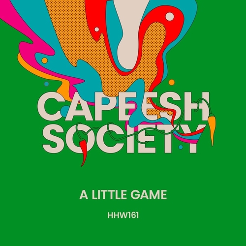Capeesh Society - A Little Game (Extended Mix) [HHW161]
